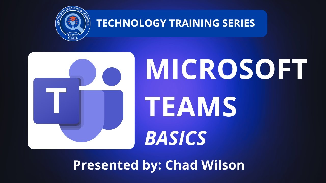 Microsoft Teams: Basics Workshop | Technology Training Series