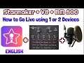 Go Live On STARMAKER App With V8 Sound Card BM 800 Mic Using 1 Or 2 Devices