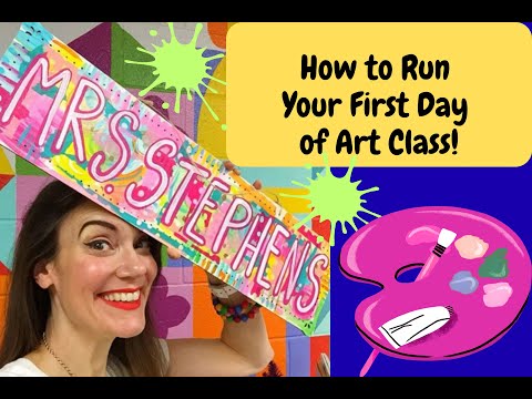 How to Run Your First Day of Art Class!