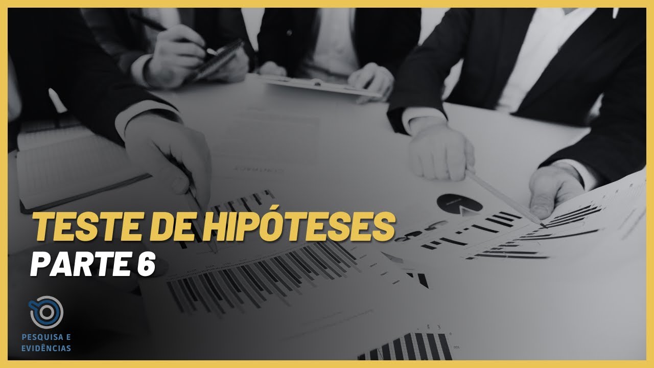 Teste de hipóteses | A escolha do Teste
