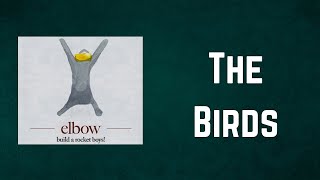 Elbow - The Birds (Lyrics)