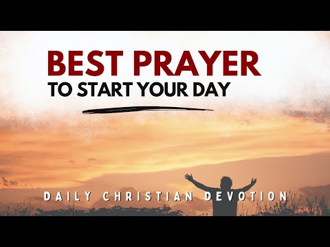 Start Each Day With This Powerful Prayer | Morning Prayer