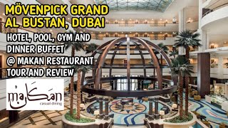 Dinner Buffet at Makan Restaurant and Hotel Tour at Movenpick Grand Al Bustan Dubai