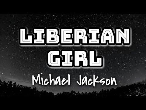 Michael Jackson - Liberian Girl (Lyrics Video) 🎤