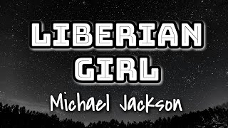 Michael Jackson - Liberian Girl (Lyrics Video) 🎤