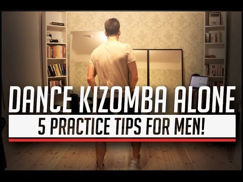 How To Dance Kizomba Alone: 5 Dancing Tips For Men