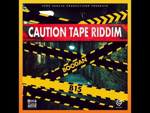 Boodan - B15 (Caution Tape Riddim)