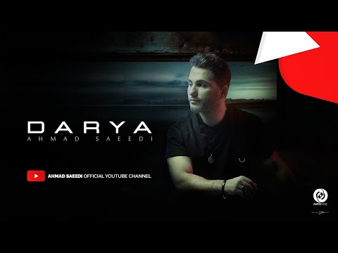 Ahmad Saeedi - Darya OFFICIAL TRACK