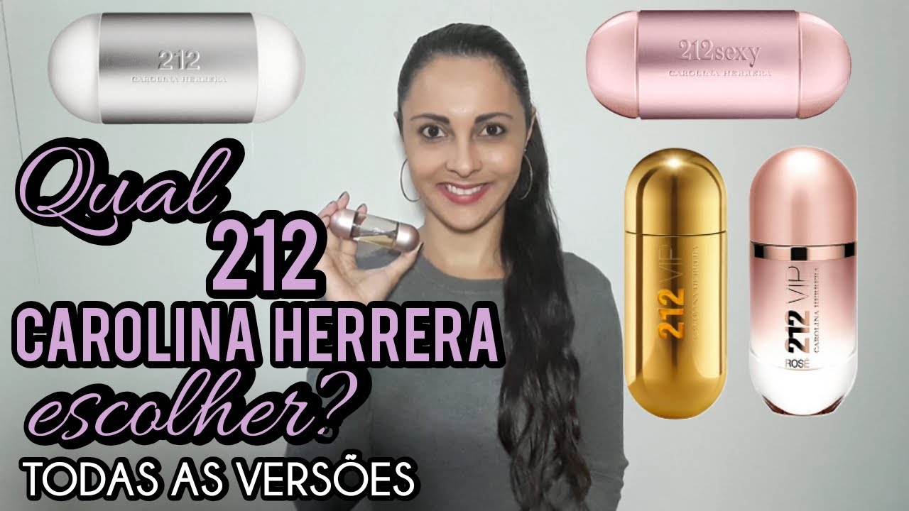 Qual 212 Carolina Herrera escolher Qual é o melhor 212 NYC, Sexy, VIP, VIP Rosé | Todas as Versões
