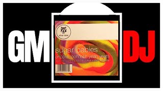 Sugar Babies – Encore Ooh Ooh Yeah Yeah (Robbie Rivera NYC Dub)