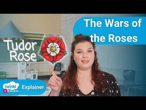 The Tudor Rose | Wars of Roses 1455 - 1487