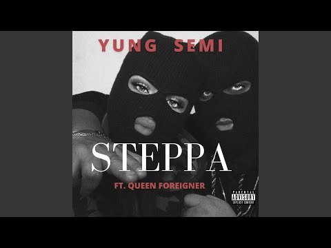 Steppa (feat. Queen Foreigner)