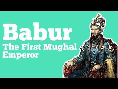 The Reign of Babur | Mughal Dynasty Under the Rule of Babur | 1526 to 1530 | Mughal Emperors: Part 1