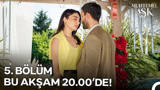 Muhtemel Aşk 5. Bölüm Fragmanı