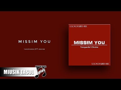 Tanzpanda - Missim You (ft. Dezine) [2017]