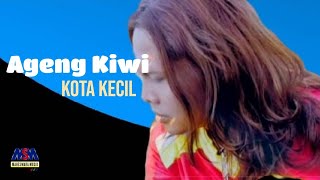 Download lagu Ageng Kiwi -  Kota Kecil [ Musik Video] mp3