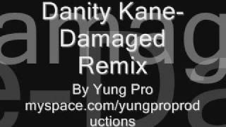 Danity Kane-Damaged Remix (Prod. by Yung Pro)