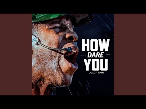 How Dare You (Motivational Speech)