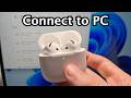 How To Connect AirPods 4 Or ANY To Windows 11 Or 10 PC