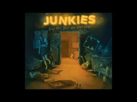 Junkies - Már csak a pénzért csinálom (explicit)