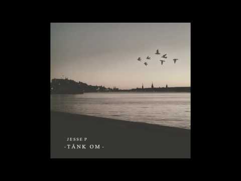 Jesse P - Tänk Om (Audio)