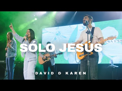 David & Karen - Solo Jesús (Video Oficial)