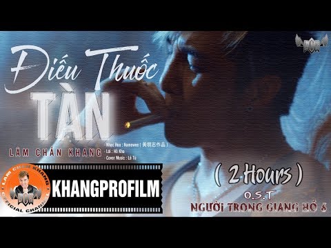 ĐIẾU THUỐC TÀN (Người anh em hãy cứ vũng tin...) | LÂM CHẤN KHANG | LYRIC VIDEO | 2 HOURS