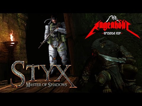 STYX: Master of Shadows - The Rageaholic