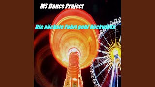 Ms Dance Project - Die Nächste Fahrt Geht Rückwärts video