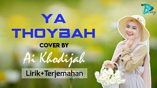 Download lagu Lirik Ya Thoybah cover by AI KHODIJAH | Ya Ali Yabna Abi Tholib mp3 Download lagu Lirik Ya Thoybah cover by AI KHODIJAH | Ya Ali Yabna Abi Tholib mp3