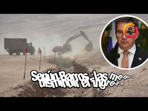🚧 Ministro Barros relativiza avance de zanja en frontera norte