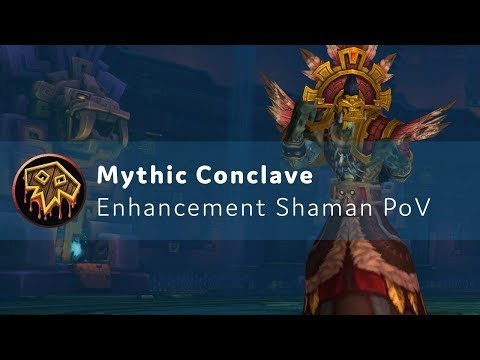 Mythic Conclave - Enhancement Shaman PoV