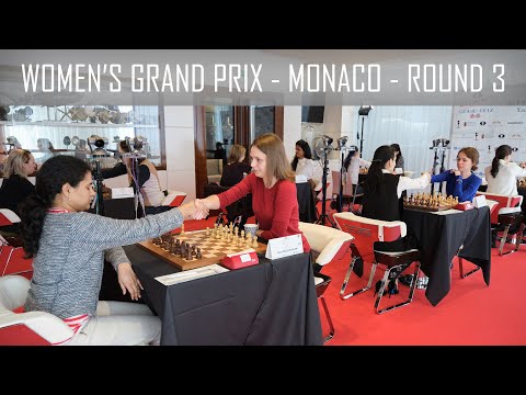 Round 3 | 2019 FIDE Women's Grand Prix - Monaco |