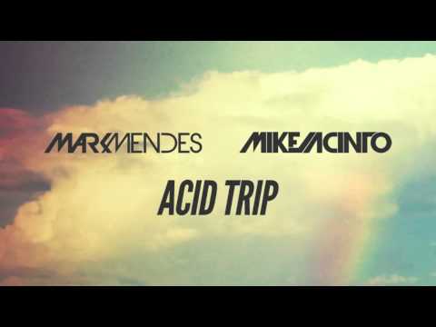 Mark Mendes, Mike Jacinto - Acid Trip (Original Mix)