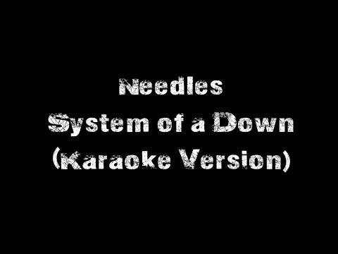 System of a Down - Needles (Karaoke Version)