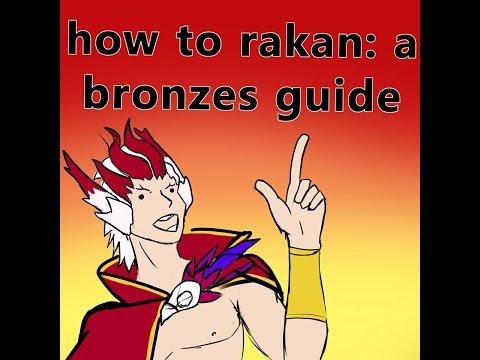 How to Rakan: A Bronze's Guide