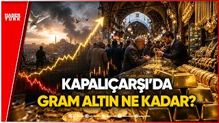 Savaş Bitti, Piyasalar Hareketlendi! Kapalıçarşı'dan Canlı Altın Fiyat