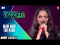 Main Nahi Toh Kaun Srushti MTV Hustle 2 0