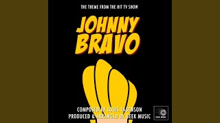 Johnny Bravo Main Theme (From &quot;Johnny Bravo&quot;)