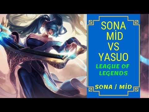 Sona vs Yasuo -MİD-