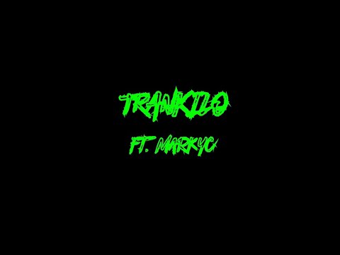 Trankilo (feat. MarkyC)