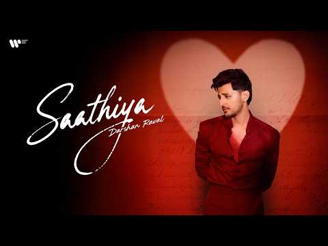 Saathiya Lyrics – Darshan Raval