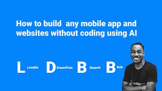 How to build  any mobile app and websites without coding using DreamFlow, Lovable, Base44, Bolt.New