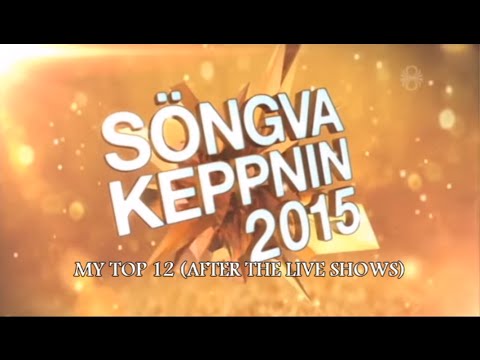 SÖNGVAKEPPNIN 2015 | MY TOP 12! (LIVE VERSIONS)