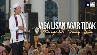Download lagu Jaga Lisan Agar Tisak Menyakiti Orang Lain | Masjid Nasional Al-Akbar Surabaya | Ustadz Abdul Somad mp3