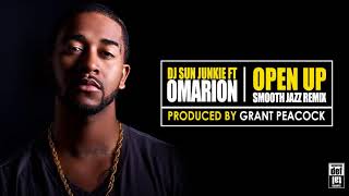 DJ SUN JUNKIE FT OMARION-OPEN UP (GRANT PEACOCK SMOOTH JAZZ REMIX)