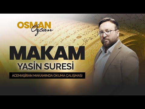 Yasin Suresi Acemaşiran Makamında Nasıl Okunur?