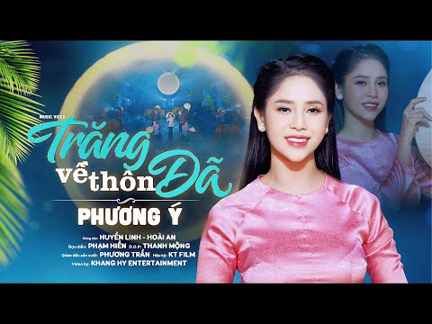 Trăng Về Thôn Dã - Phương Ý | St: Hoài An & Huyền Linh | Em có nghe chăng dư âm đồng quê...
