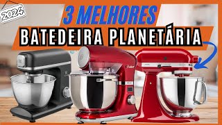 Qual a Melhor BATEDEIRA PLANETÁRIA em 2024? 3 Melhores Batedeira Planetária Custo Benefício