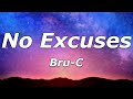 Bru-C - No Excuses (Lyrics) - "We be goin' out tonight, no excuses"